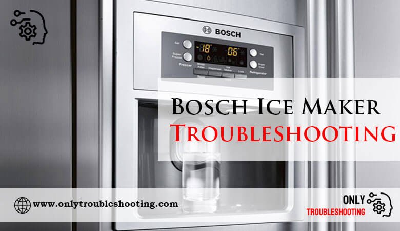 Bosch Ice Maker Troubleshooting-Fi