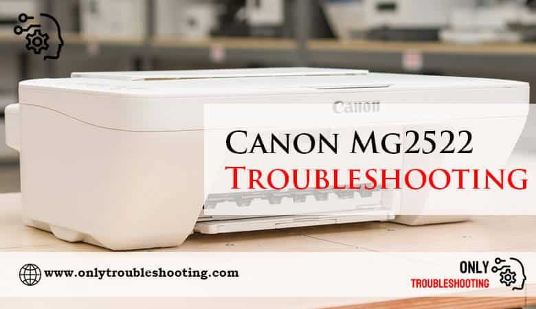 Canon Mg2522 Troubleshooting-Fi