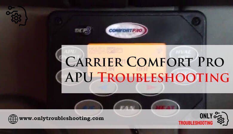 Carrier Comfort Pro APU Troubleshooting-Fi