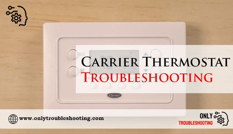 Carrier Thermostat Troubleshooting-Fi