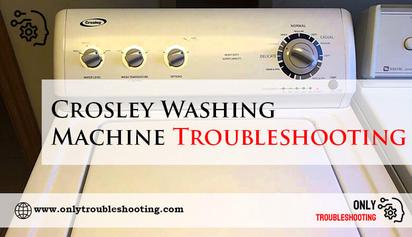 Crosley Washing Machine Troubleshooting: Quick Fixes & Tips