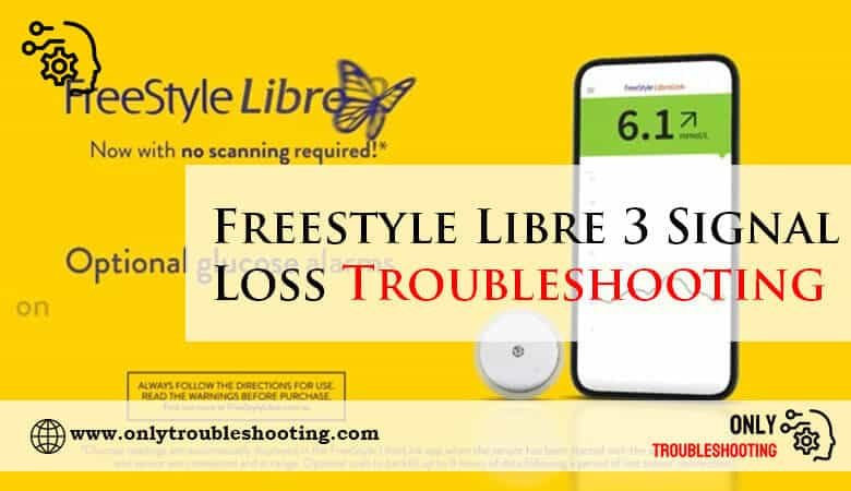 Freestyle Libre 3 Signal Loss Troubleshooting-Fi