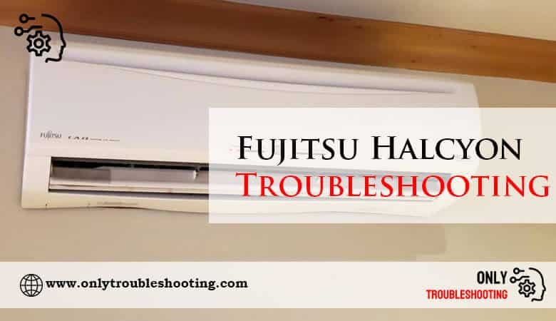 Fujitsu Halcyon Troubleshooting-Fi