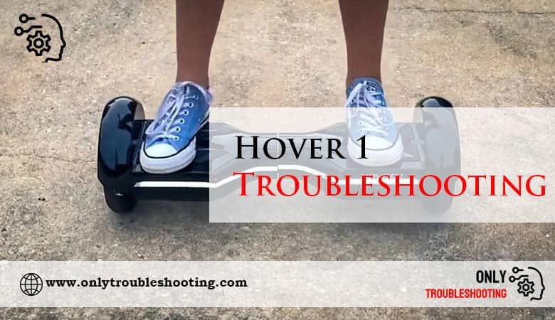 Hover 1 Troubleshooting-Fi