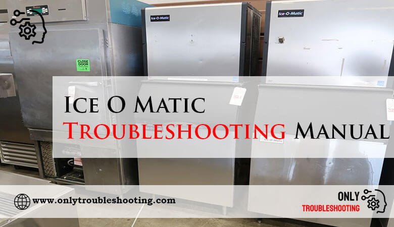 Ice O Matic Troubleshooting Manual-Fi