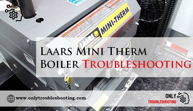 Laars Mini Therm Boiler Troubleshooting-Fi