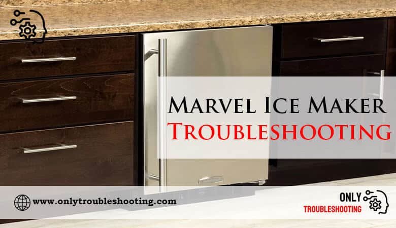 Marvel Ice Maker Troubleshooting-Fi