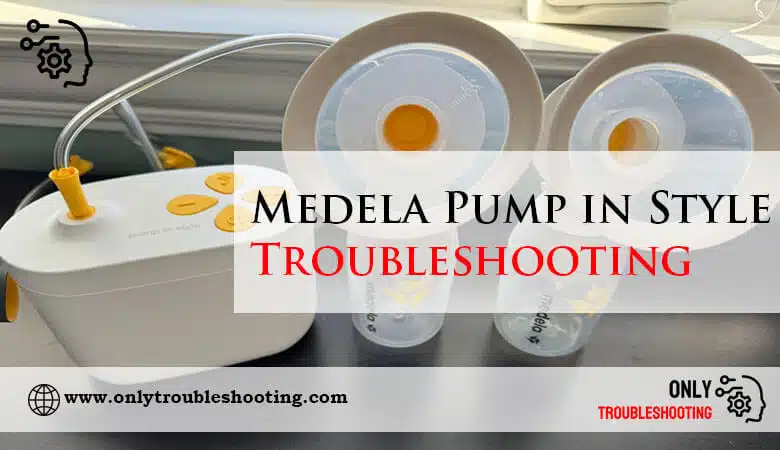 Medela Pump in Style Troubleshooting-Fi