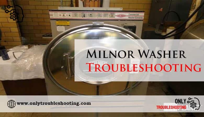 Milnor Washer Troubleshooting-Fi
