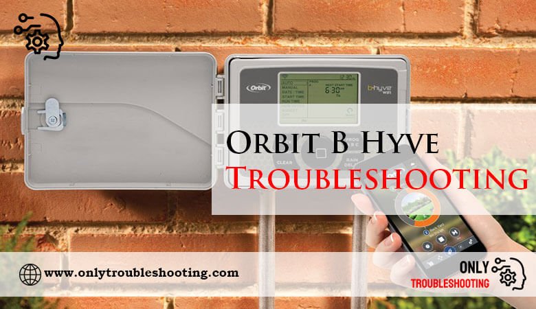 Orbit B Hyve Troubleshooting-Fi