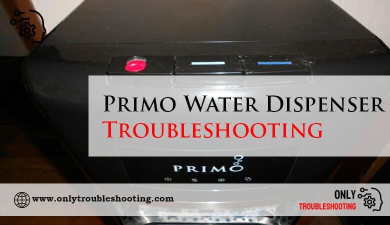 Primo Water Dispenser Troubleshooting-Fi