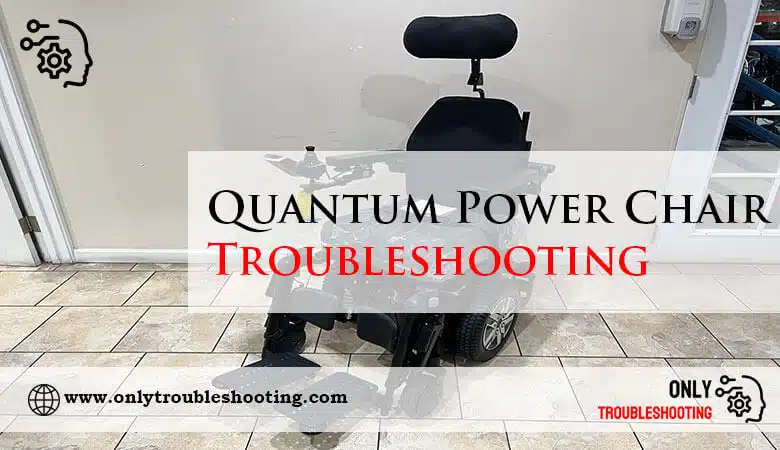 Quantum Power Chair Troubleshooting-Fi