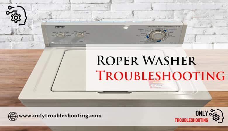 Roper Washer Troubleshooting-Fi