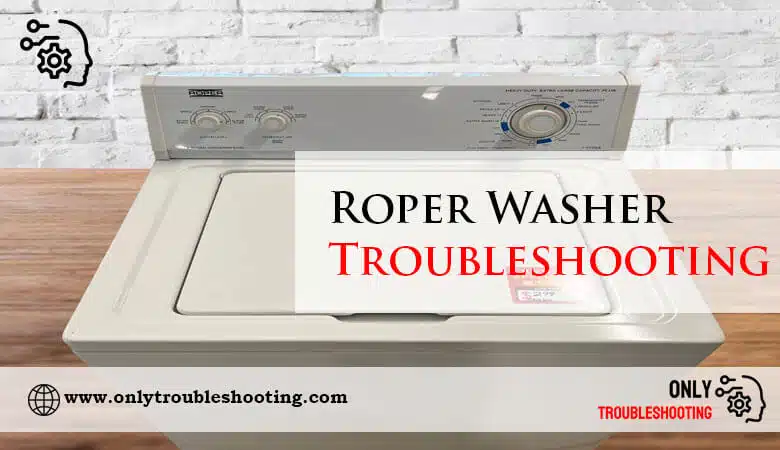 Roper Washer Troubleshooting-Fi