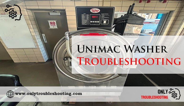 Unimac Washer Troubleshooting-Fi