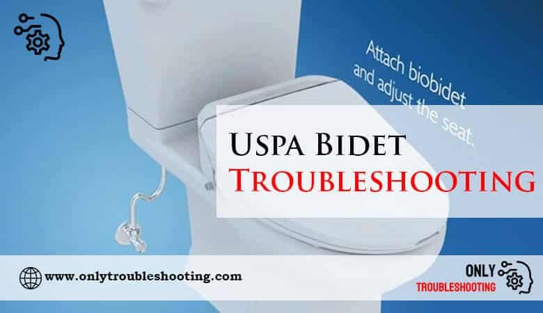 Uspa Bidet Troubleshooting-Fi