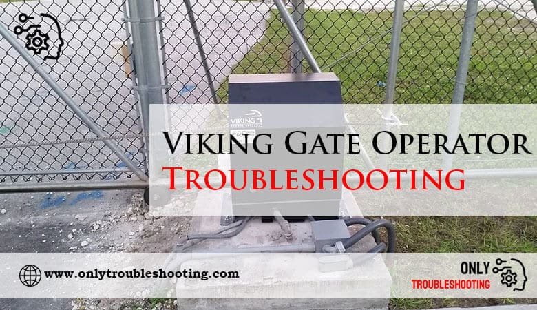 Viking Gate Operator Troubleshooting-Fi
