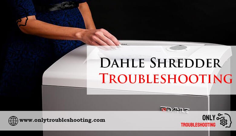 Dahle Shredder Troubleshooting-Fi