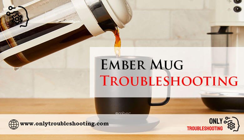 Ember Mug Troubleshooting-Fi