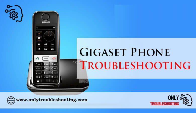 Gigaset Phone Troubleshooting-Fi