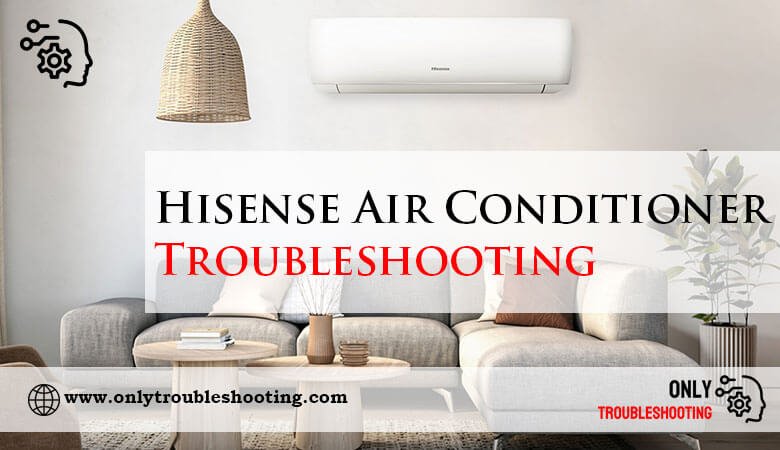 Hisense Air Conditioner Troubleshooting-Fi