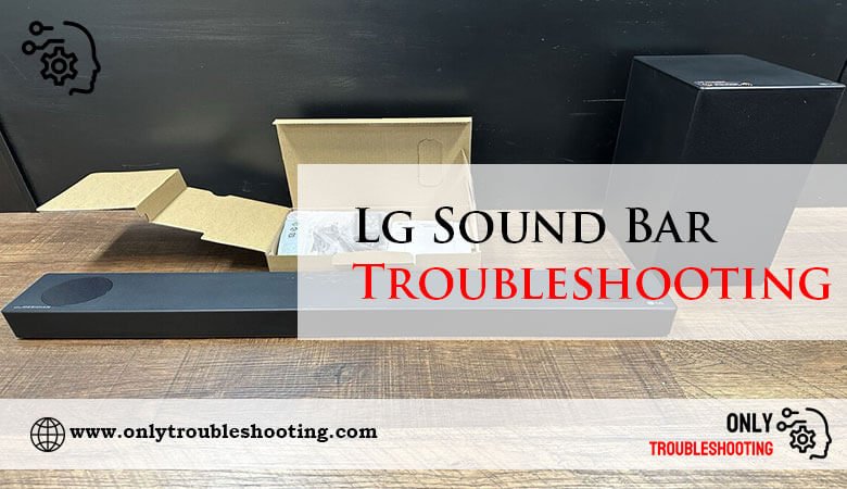 Lg Sound Bar Troubleshooting-Fi