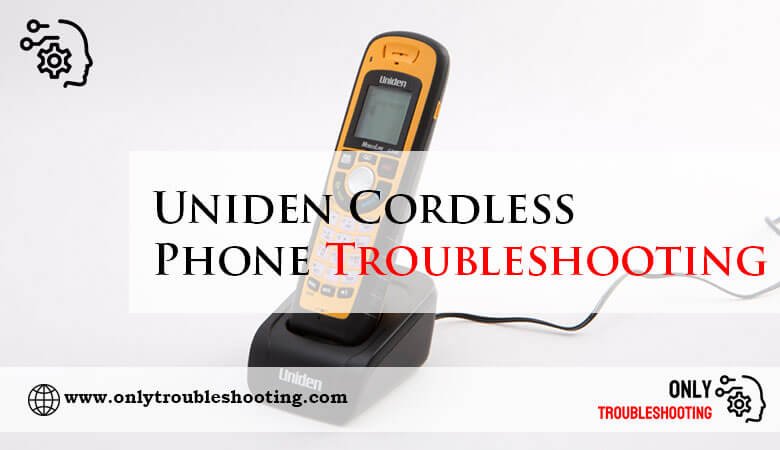 Uniden Cordless Phone Troubleshooting-Fi