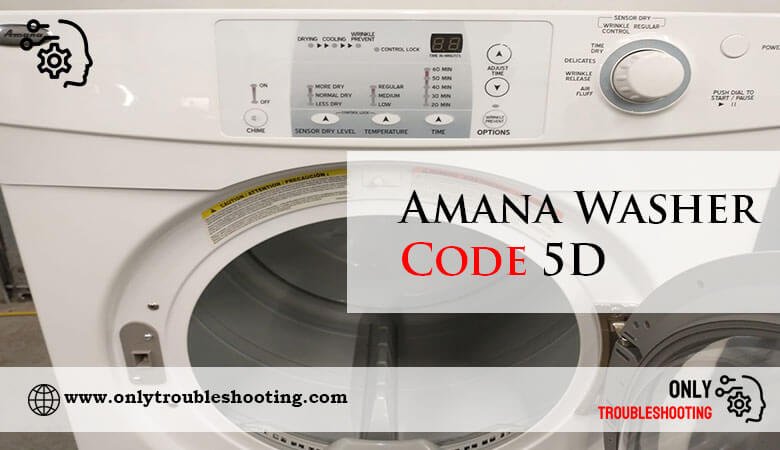 Amana Washer Code 5D-Fi