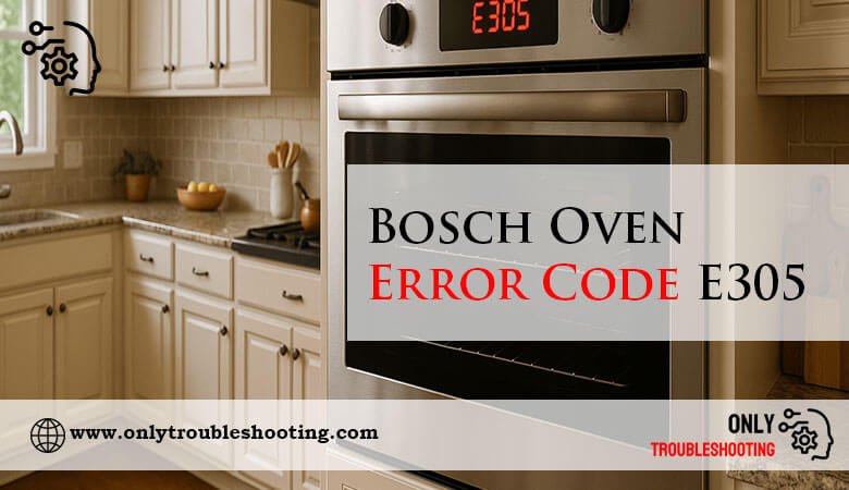 Bosch Oven Error Code E305-Fi