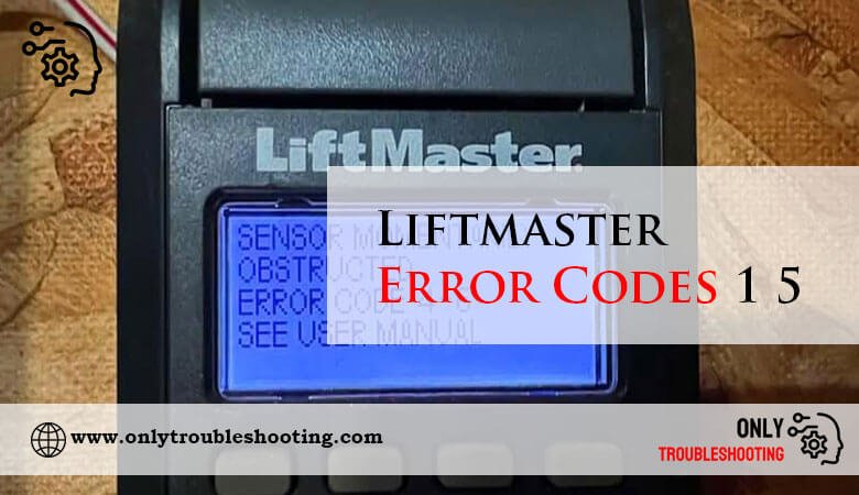 Liftmaster Error Codes 1 5-Fi