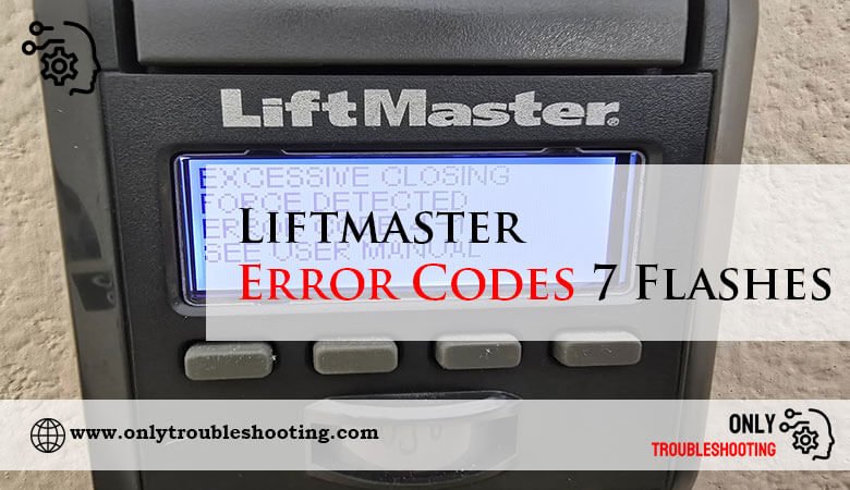Liftmaster Error Codes 7 Flashes-Fi