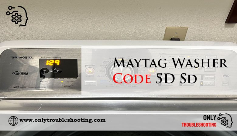 Maytag Washer Code 5D Sd-Fi