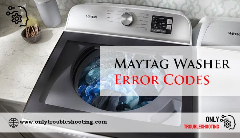 Maytag Washer Error Codes-Fi