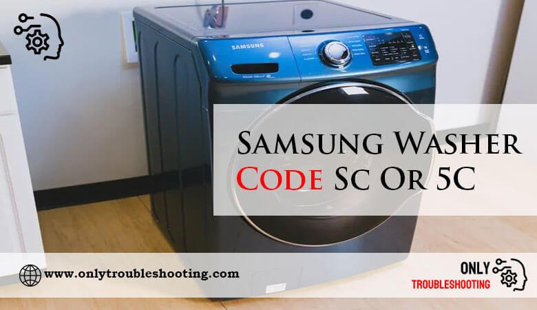 Samsung Washer Code Sc Or 5C-Fi