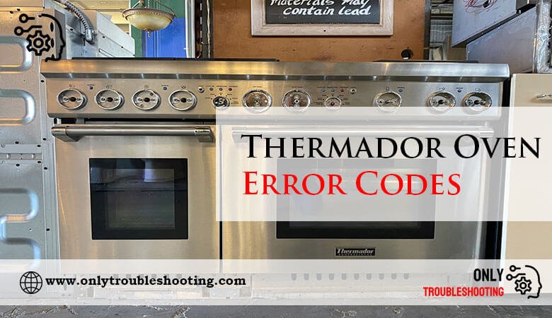 Thermador Oven Error Codes-Fi