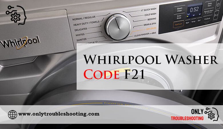 Whirlpool Washer Code F21-Fi
