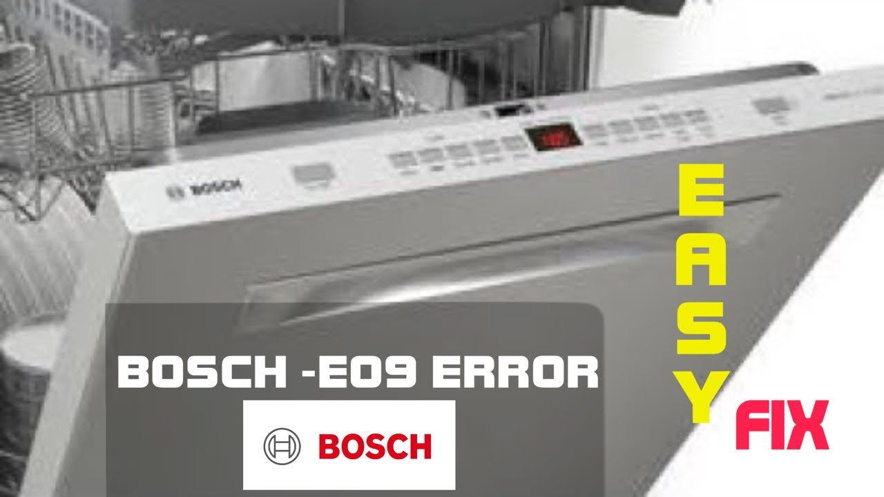 Bosch Dishwasher E09 Error Code