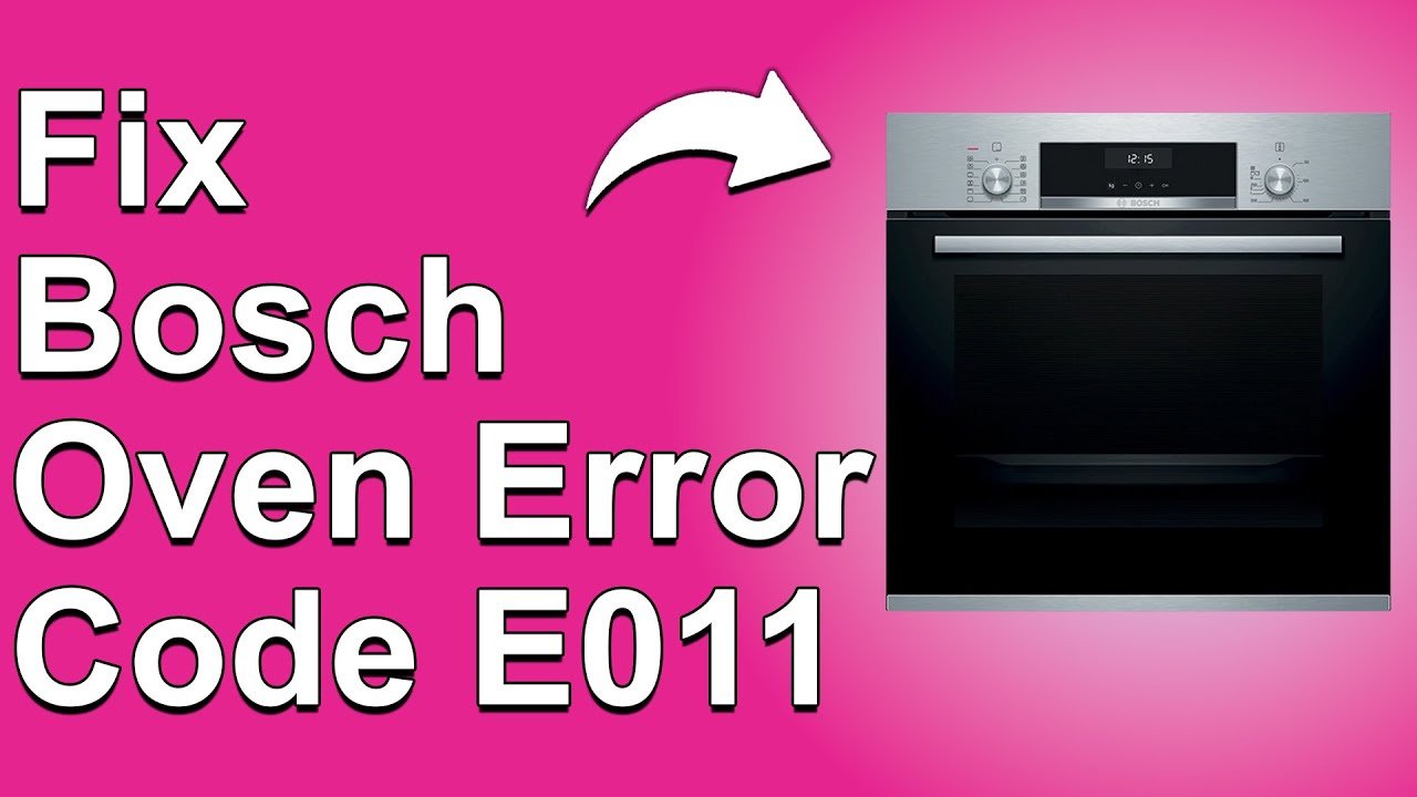 Bosch Oven Error Code E011