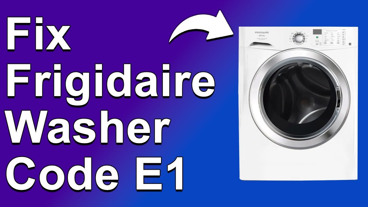 Frigidaire Washer Code E1