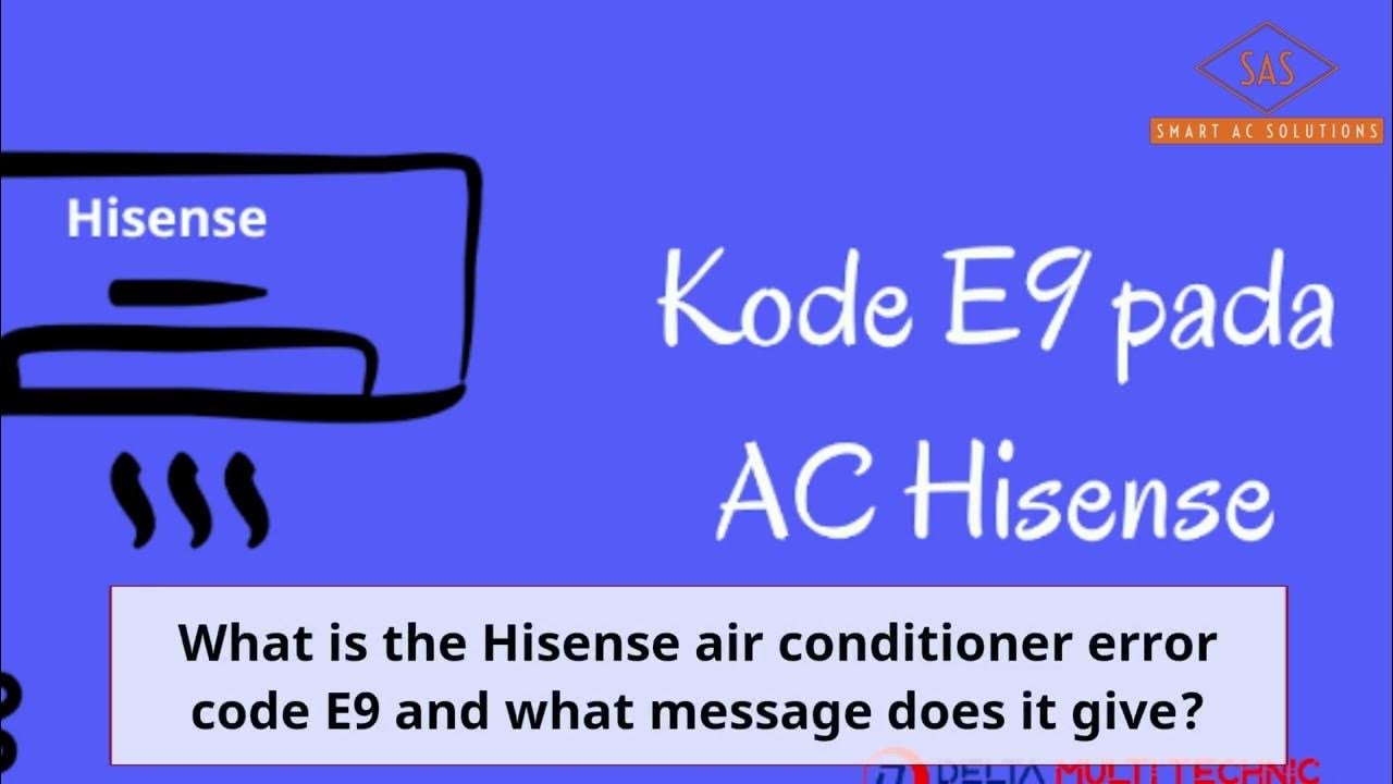 Hisense Ac E9 Error Code
