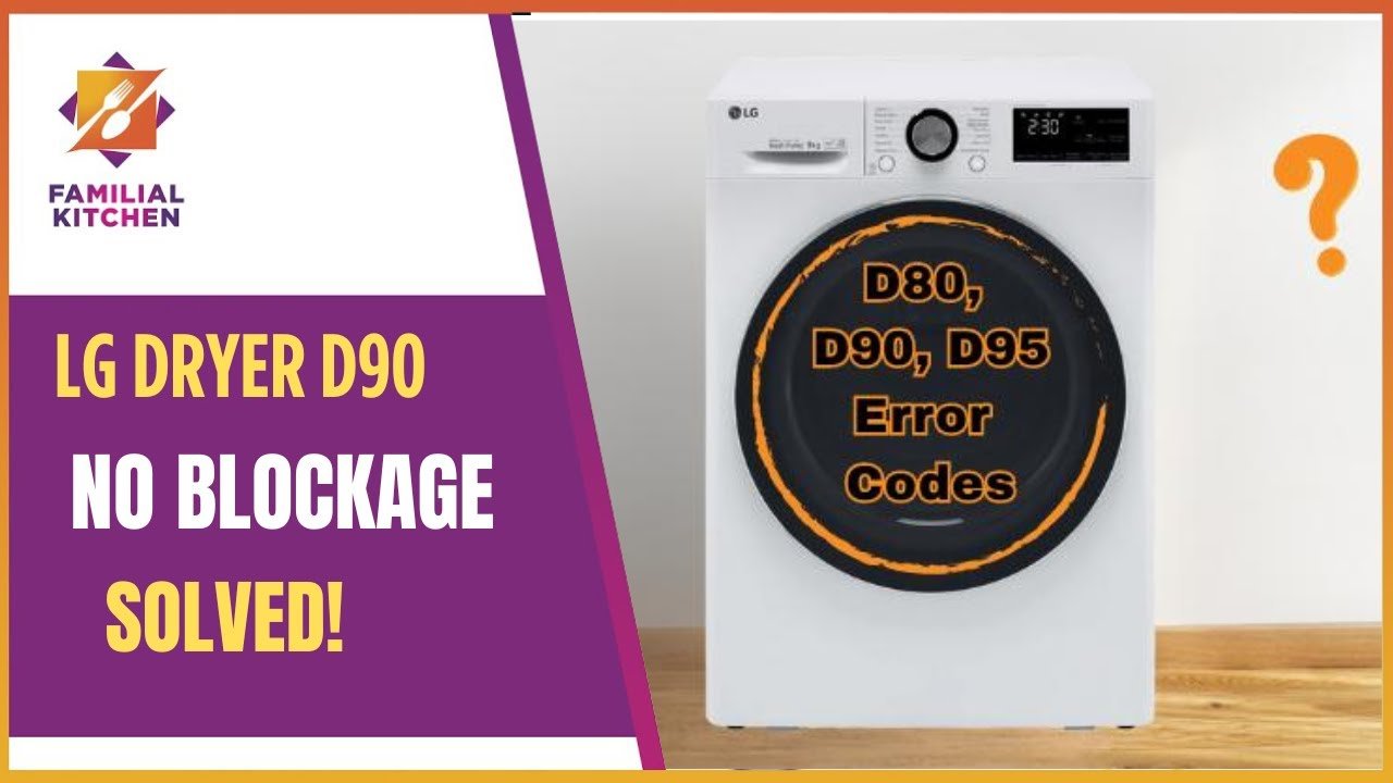Lg Dryer D90 Error Code But No Blockage