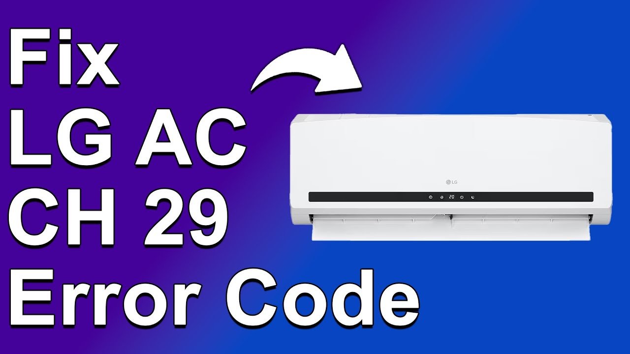 Lg Inverter Error Code Ch 29