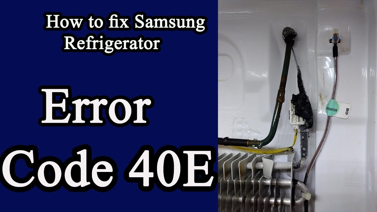 Samsung Refrigerator Error Code 40 E
