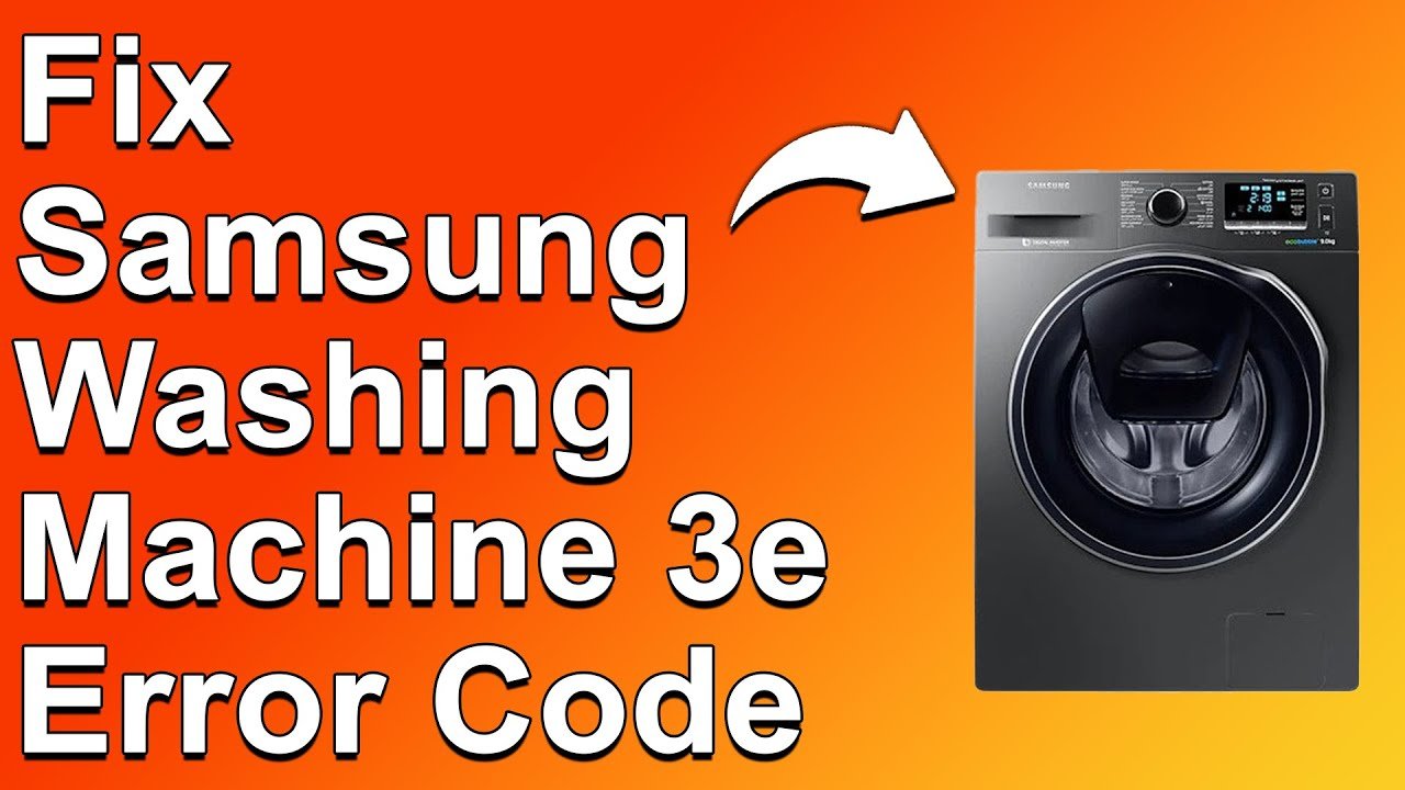Samsung Washer 3E Error Code