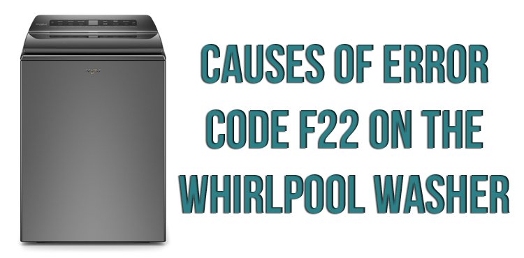 Whirlpool Washer Code F22