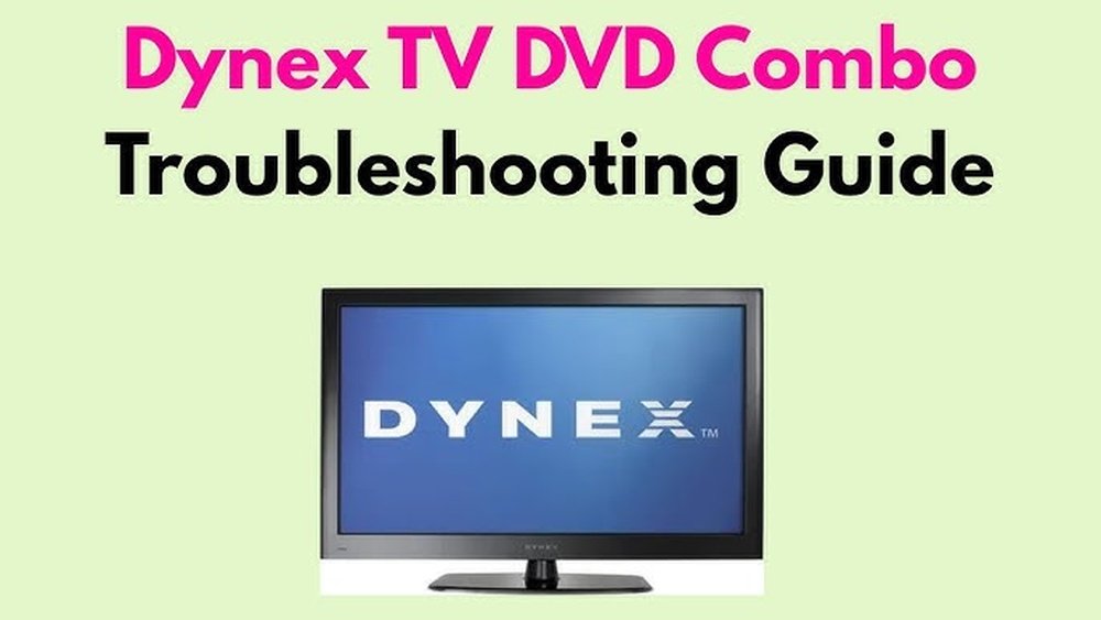 Dynex Tv Dvd Combo Troubleshooting