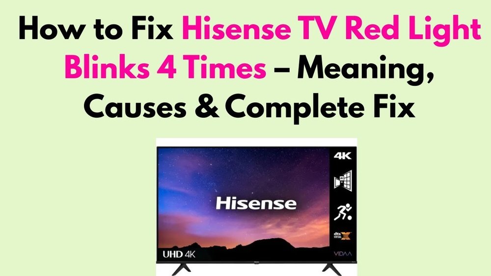 Hisense Tv Red Light Blinks 4 Times