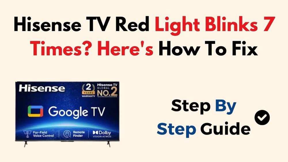 Hisense Tv Red Light Blinks 7 Times