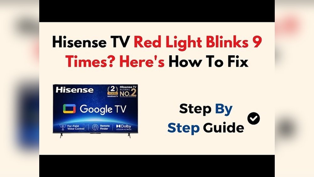 Hisense Tv Red Light Blinks 9 Times