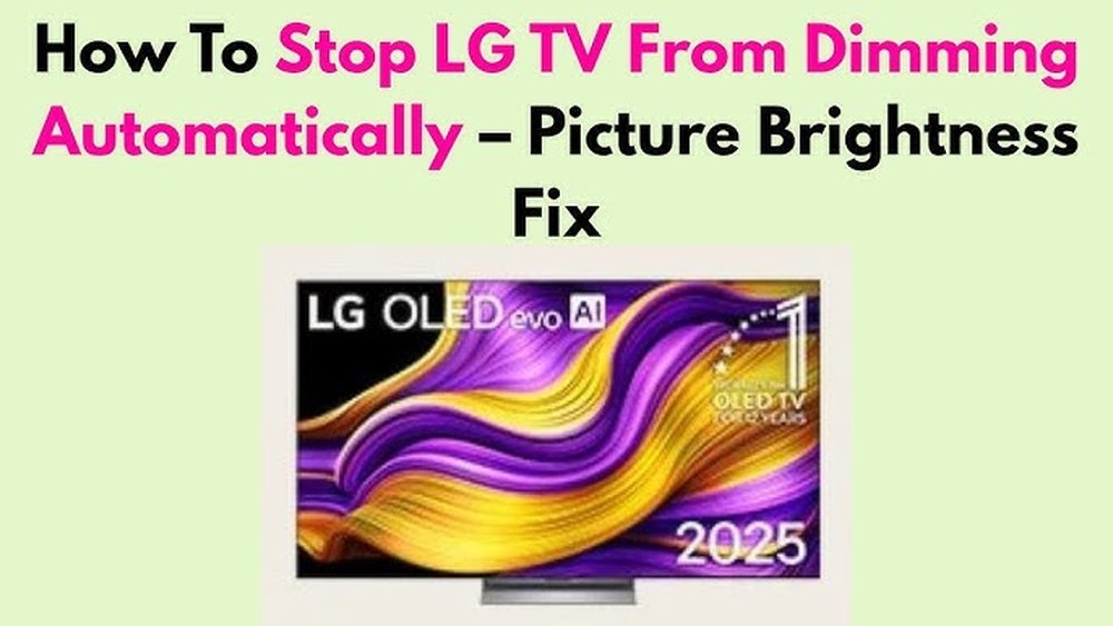 How to Stop Lg Tv from Dimming